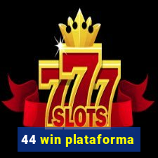 44 win plataforma